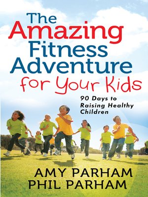 cover image of The Amazing Fitness Adventure for Your Kids